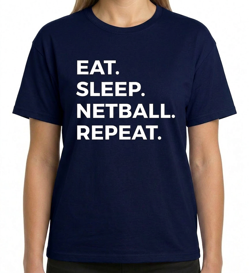 EAT SLEEP NETBALL REPEAT ADULT TSHIRT