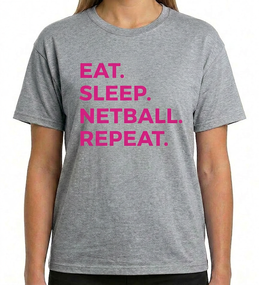 EAT SLEEP NETBALL REPEAT ADULT TSHIRT