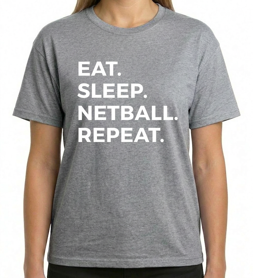 EAT SLEEP NETBALL REPEAT ADULT TSHIRT